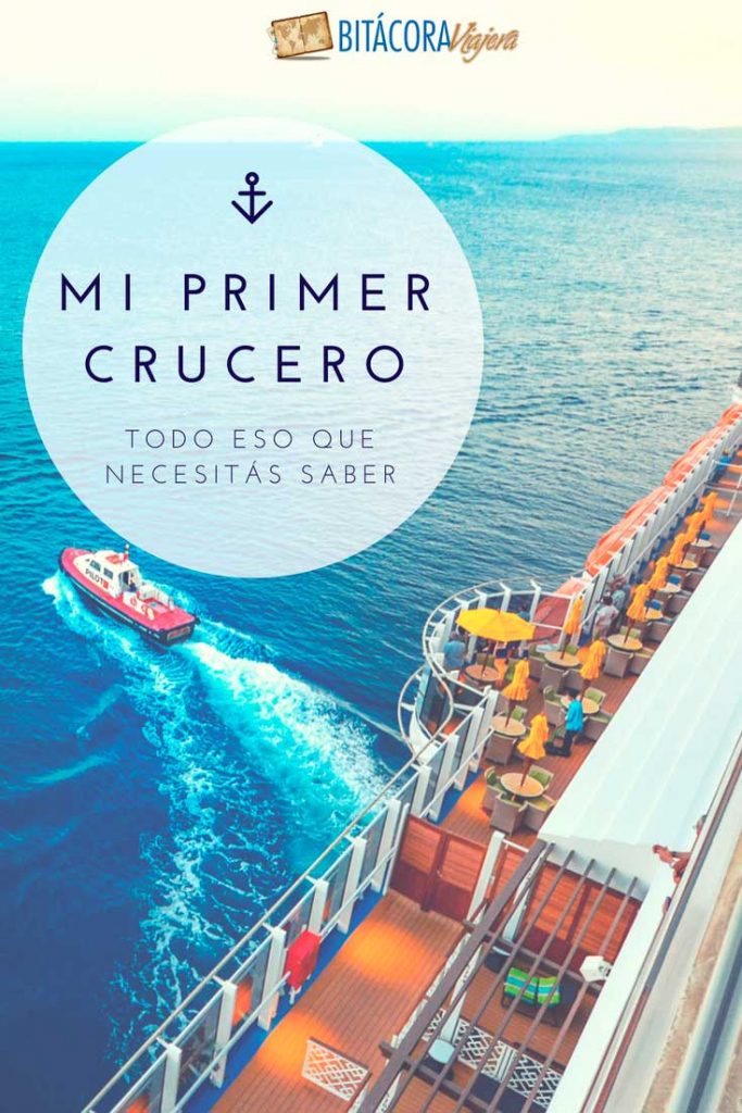 Mi primer crucero: todas las respuestas a esas preguntas que te hacés antes de subirte a un crucero por primera vez #bitacoraviajera #guiasdeviaje #tipsviajeros #informacionutil #viajarencrucero #cruceros