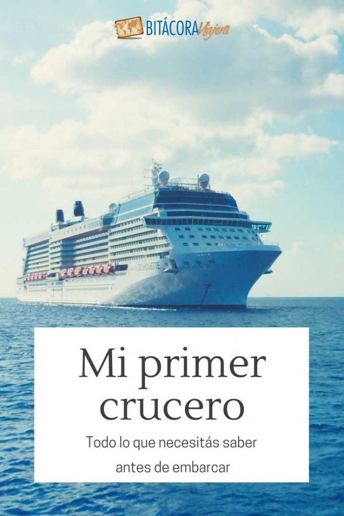 Mi primer crucero: todas las respuestas a esas preguntas que te hacés antes de subirte a un crucero por primera vez #bitacoraviajera #guiasdeviaje #tipsviajeros #informacionutil #viajarencrucero #cruceros