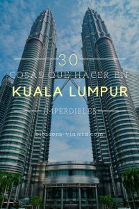 30 cosas que hacer en Kuala Lumpur. Una guía con ideas para que disfrutes de la capital de Malasia sin perderte de nada. ¿O creías que lo único que había para hacer era ver las Torres Petronas? #bitacoraviajera #viajaramalasia #malasia #torrespetronas #guiasdeviaje #tipsviajeros #kualalumpur 
