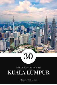 30 cosas que hacer en Kuala Lumpur. Una guía con ideas para que disfrutes de la capital de Malasia sin perderte de nada. ¿O creías que lo único que había para hacer era ver las Torres Petronas? #bitacoraviajera #viajaramalasia #malasia #torrespetronas #guiasdeviaje #tipsviajeros #kualalumpur 